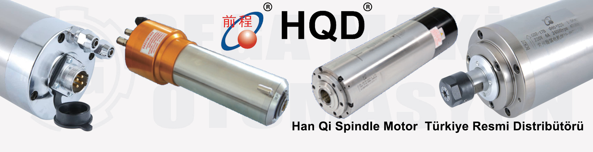 HQD Han Qi Spindle Motor Türkiye Distribütörü